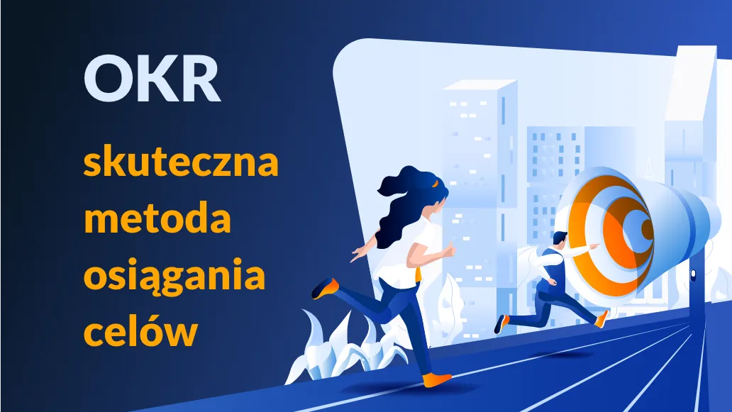 OKR - skuteczna metoda osiągania celów